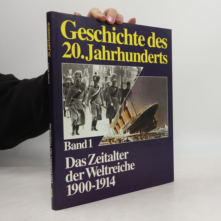 Autorenkollektiv Geschichte des 20. Jahrhunderts. Band 1
