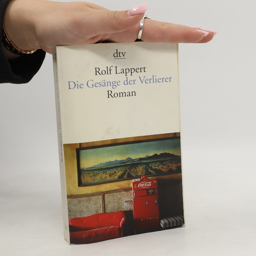 Rolf Lappert Die Gesänge der Verlierer
