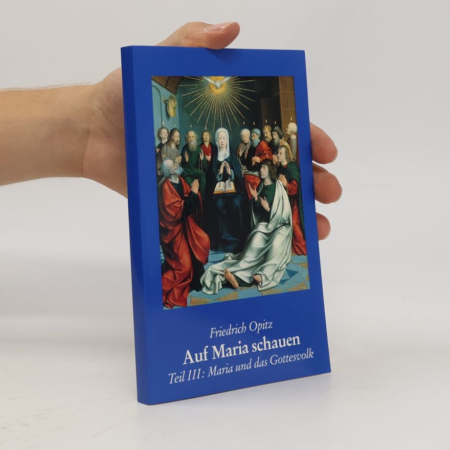 Autorenkollektiv Auf Maria schauen. Tl III. Maria und das Gottesvolk - ein heiliger Bund