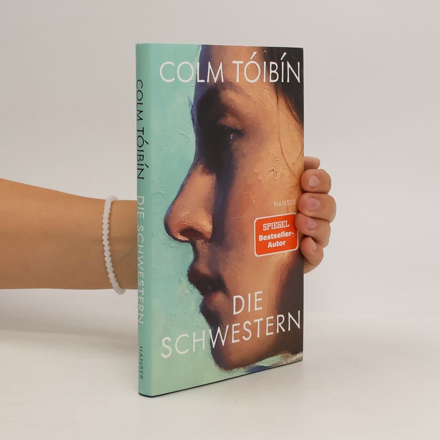 Colm Tóibín Die Schwestern