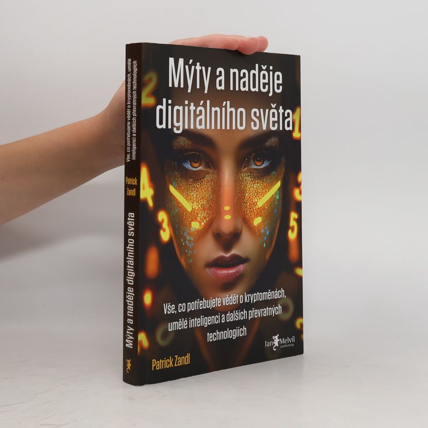 Patrick Zandl Mýty a naděje digitálního světa