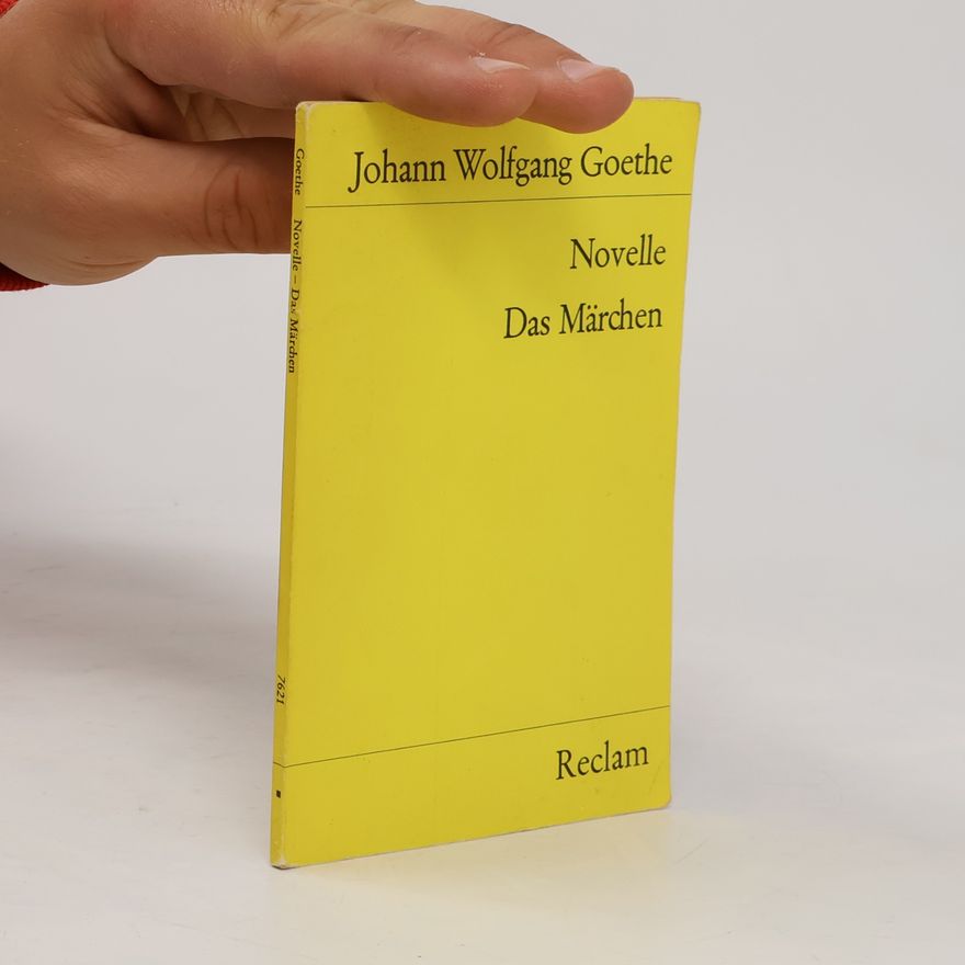Johann Wolfgang von Goethe Novelle: Das Märchen