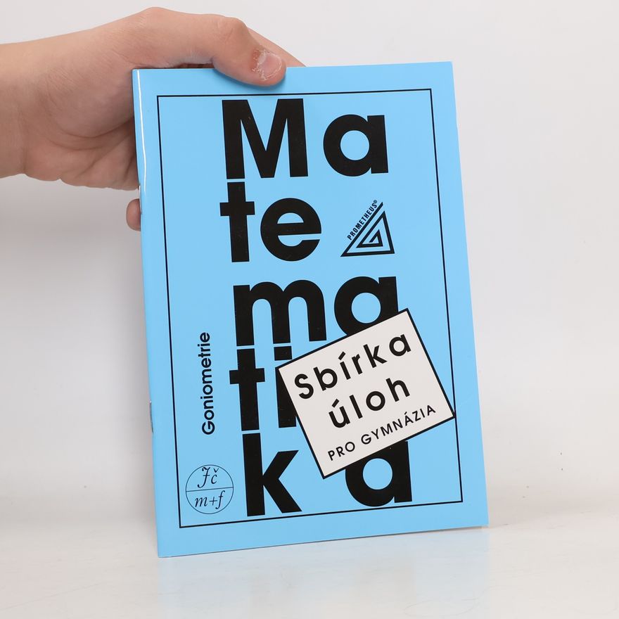 Oldřich Odvárko Sbírka úloh z matematiky pro gymnázia - Goniometrie