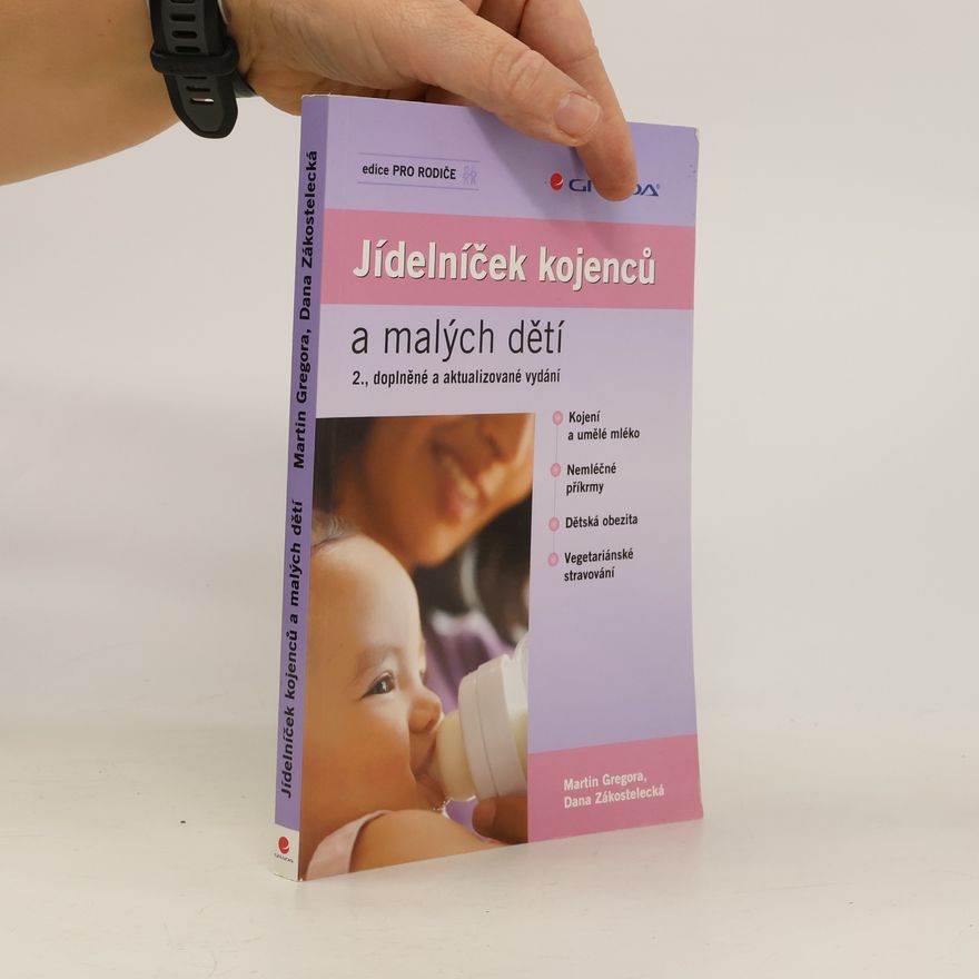 Dana Zákostelecká Jídelníček kojenců a malých dětí