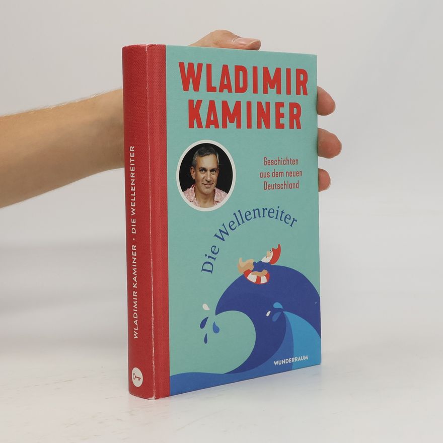 Wladimir Kaminer Die Wellenreiter