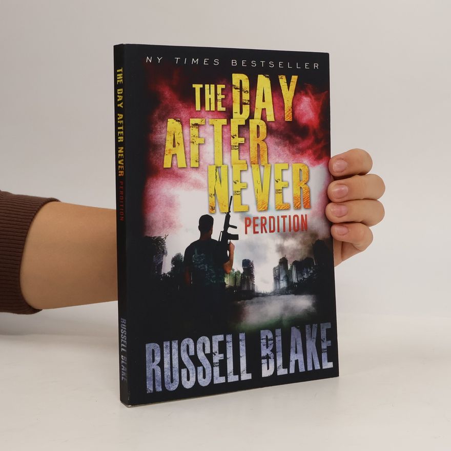Russell Blake The Day After Never: Perdition