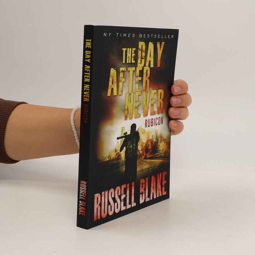 Russell Blake The Day After Never - Rubicon