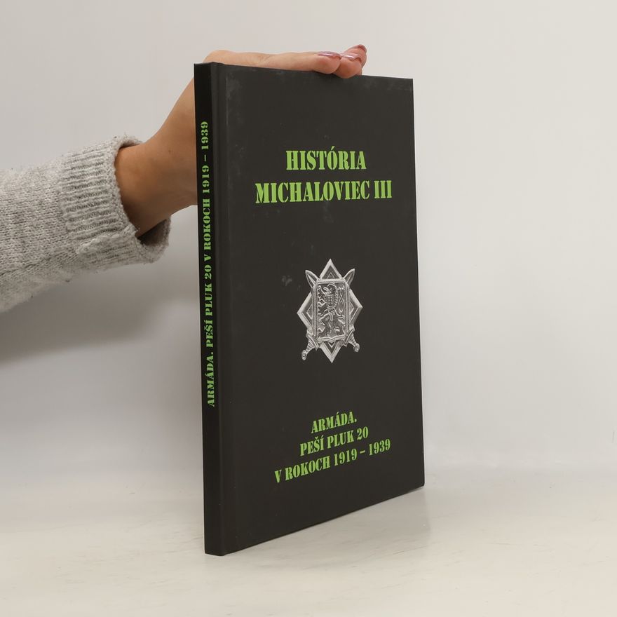 Autorenkollektiv História Michaloviec III. Armáda. Peší pluk 20 v rokoch 1919-1939