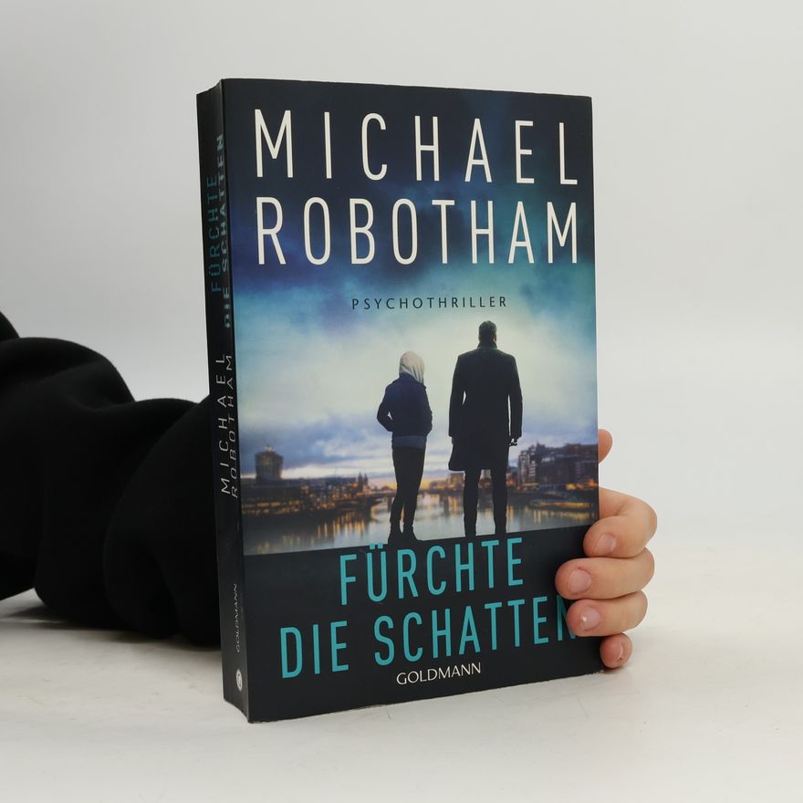 Michael Robotham Fürchte die Schatten