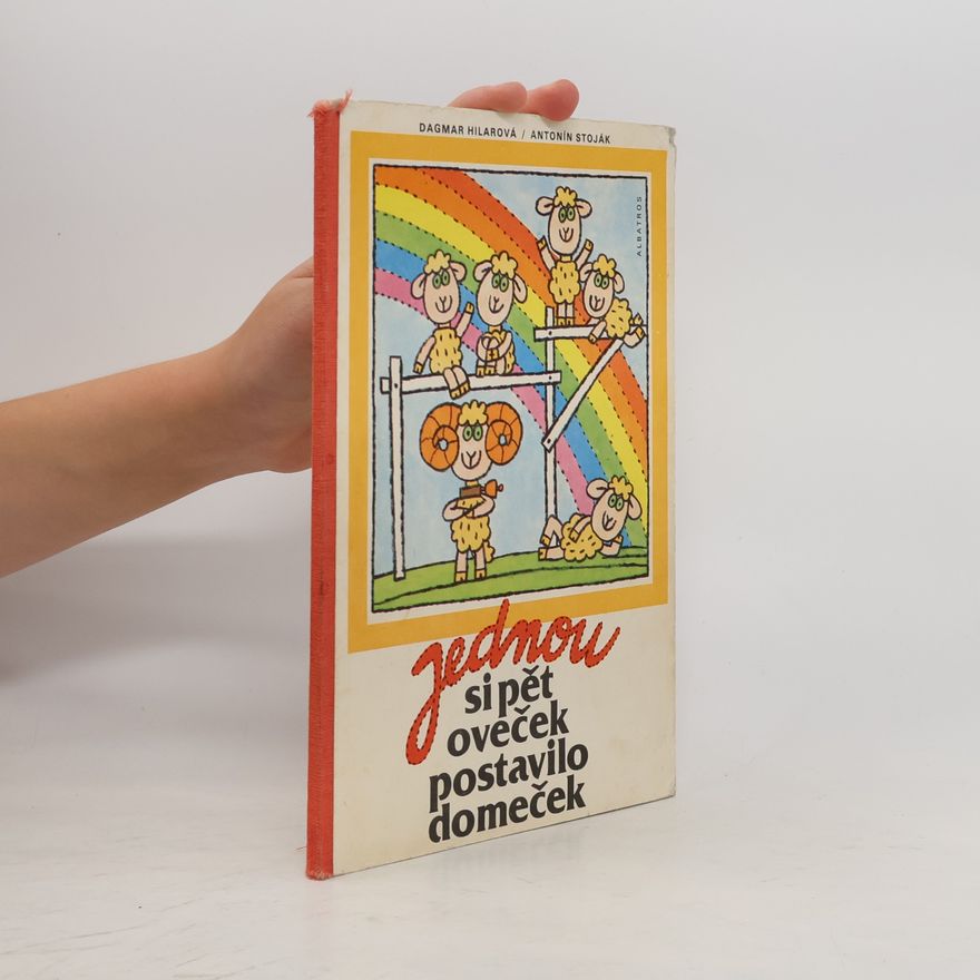 Antonín Stoják Jednou si pět oveček postavilo domeček