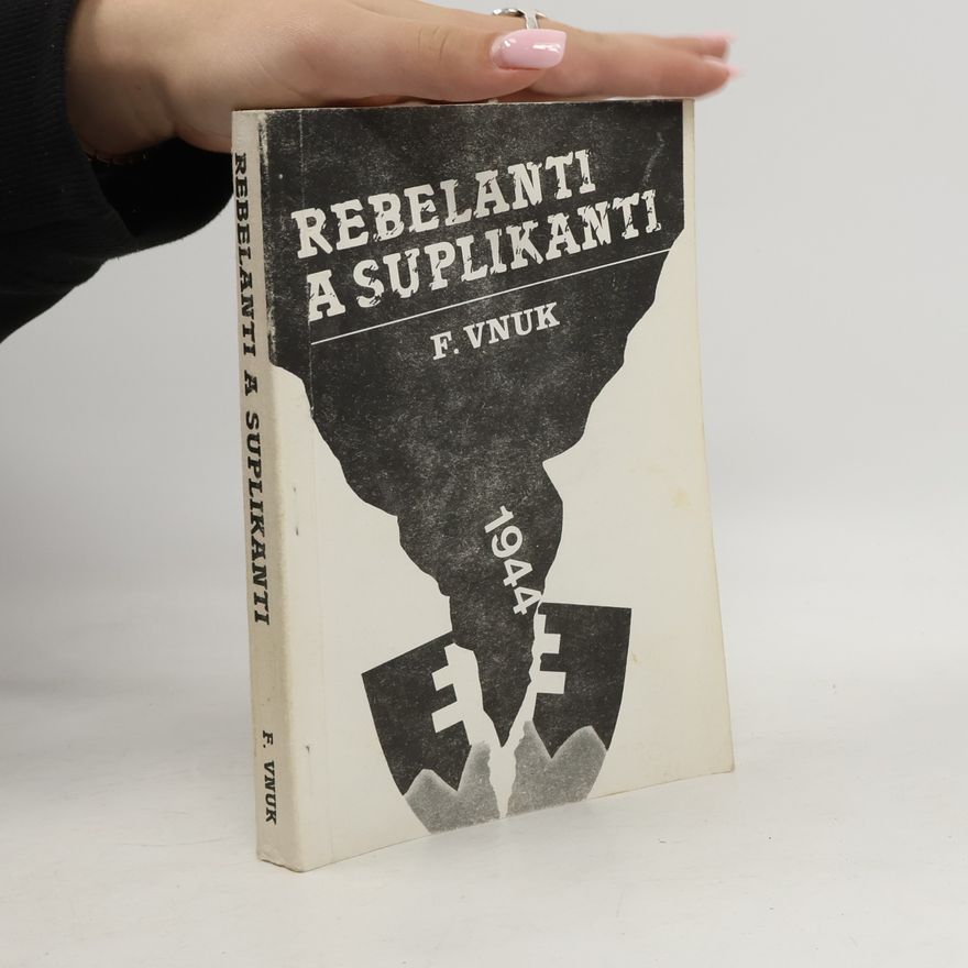 František Vnuk Rebelanti a suplikanti