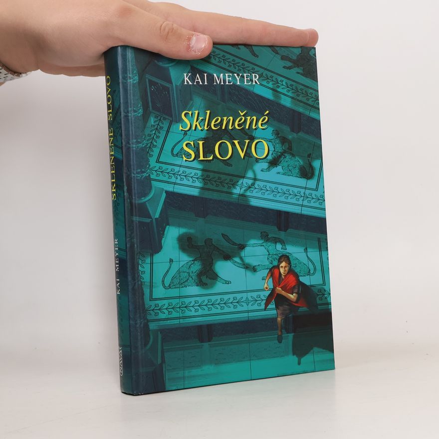 Kai Meyer Skleněné slovo