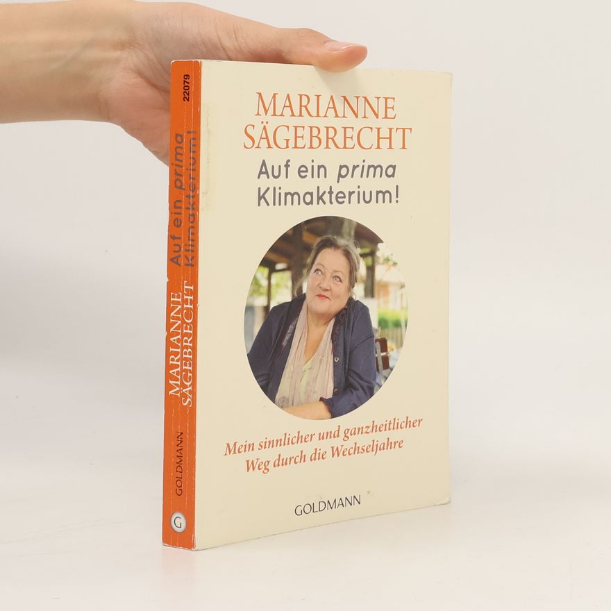 Marianne Sägebrecht Auf ein prima Klimakterium!