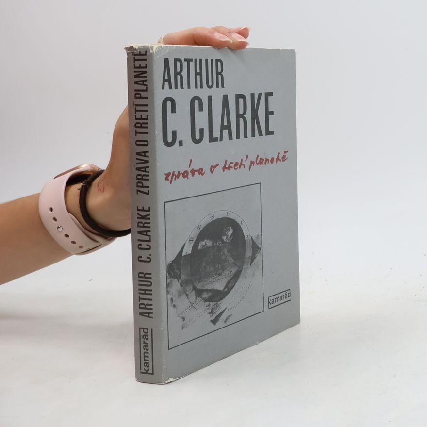 Arthur C. Clarke Zpráva o třetí planetě