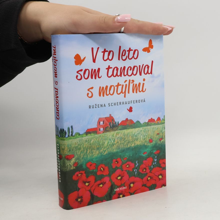 Ružena Scherhauferová V to leto som tancoval s motýľmi