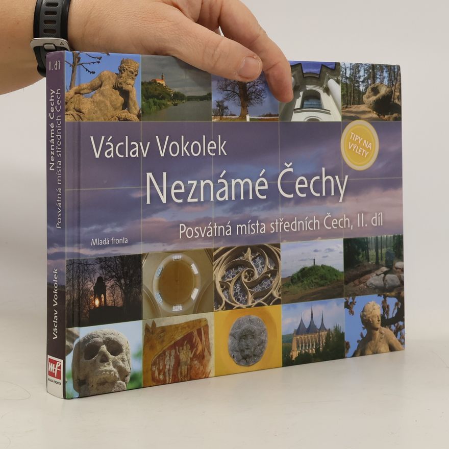 Malvína Nálevková Neznámé Čechy II. díl. Posvátná místa středních Čech