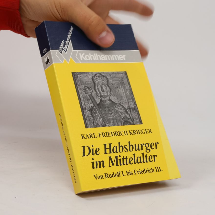 Karl-Friedrich Krieger Die Habsburger im Mittelalter