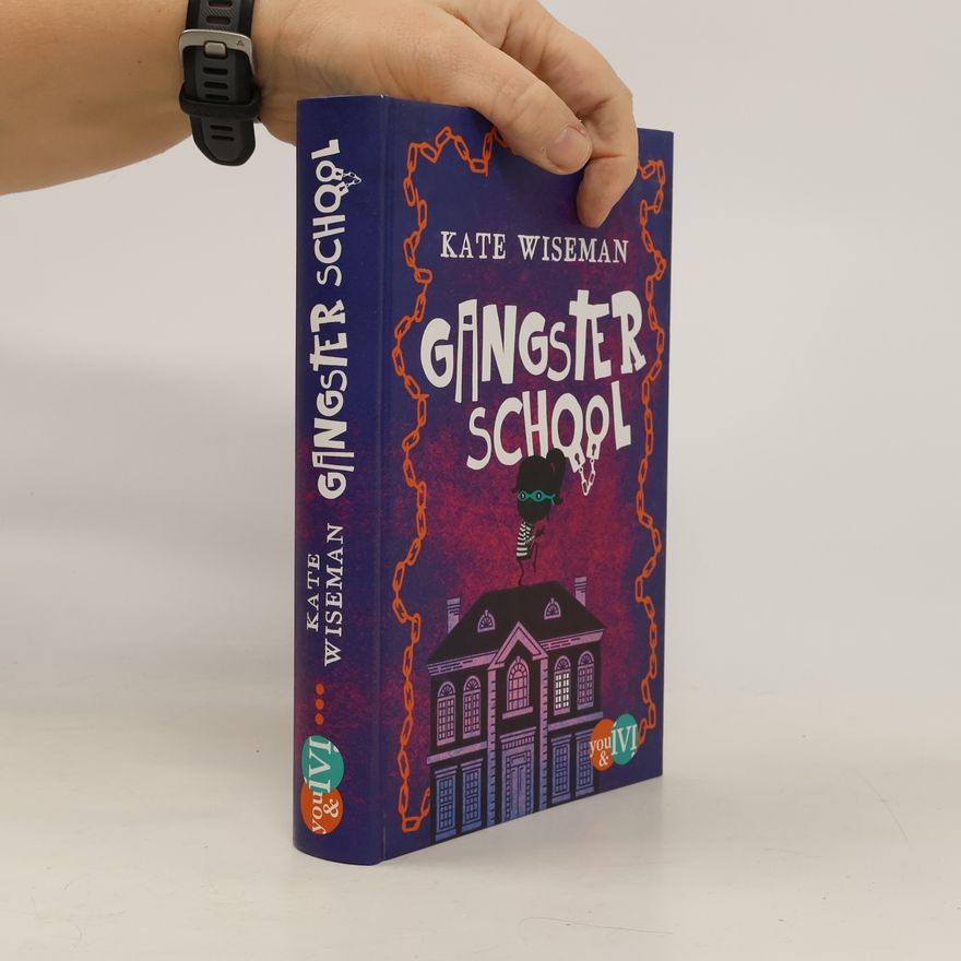Kate Wiseman Gangster School