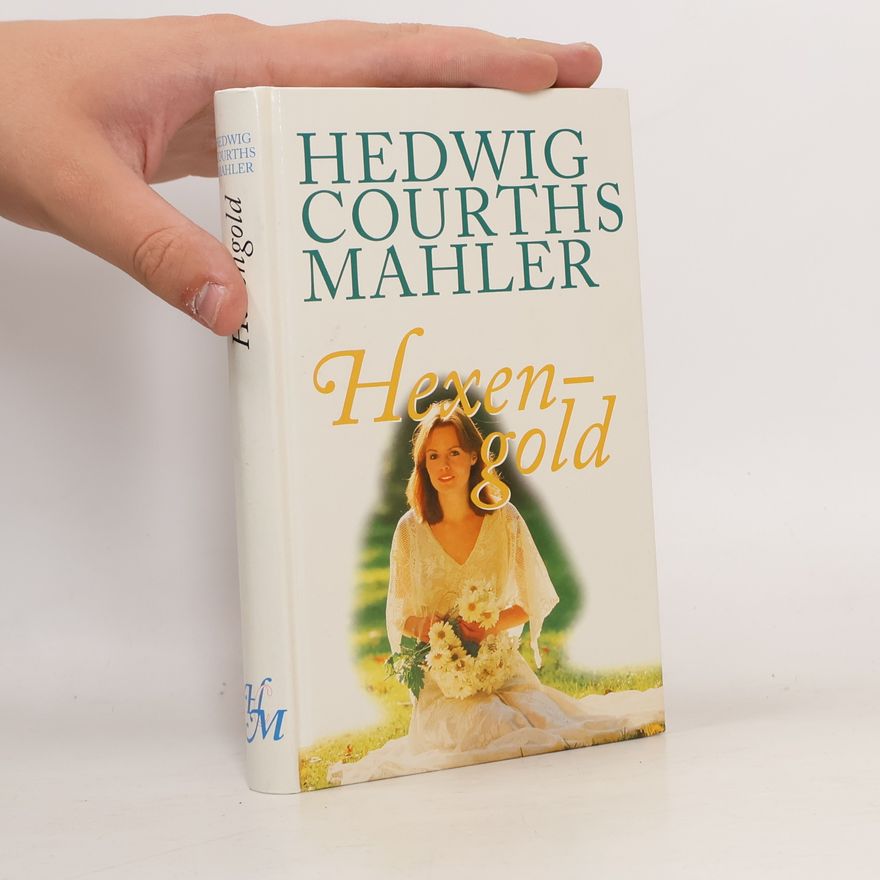 Hedwig Courths-Mahler Hexengold