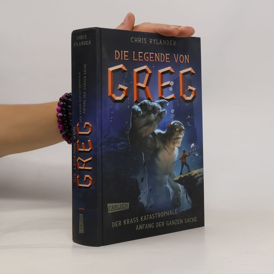 Chris Rylander Die Legende von Greg - der krass katastrophale Anfang der ganzen Sache