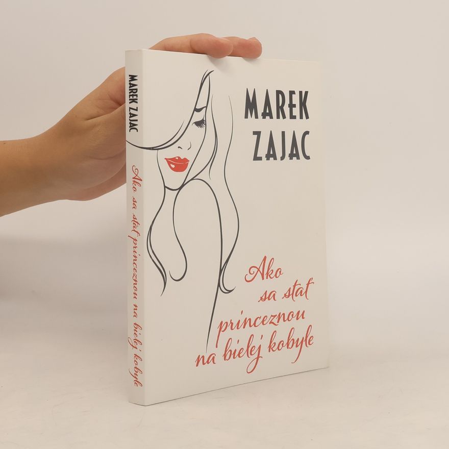 Marek Zając Ako se stať princeznou na bielej kobyle