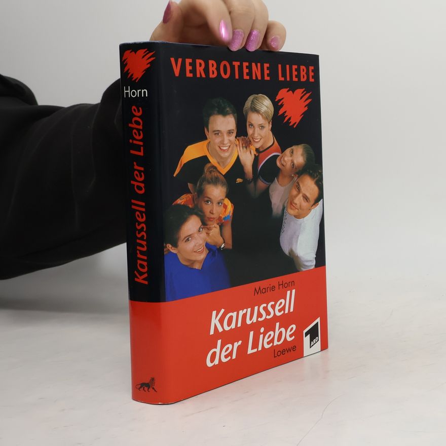 Marie Horn Verbotene Liebe III. Karussell der Liebe.