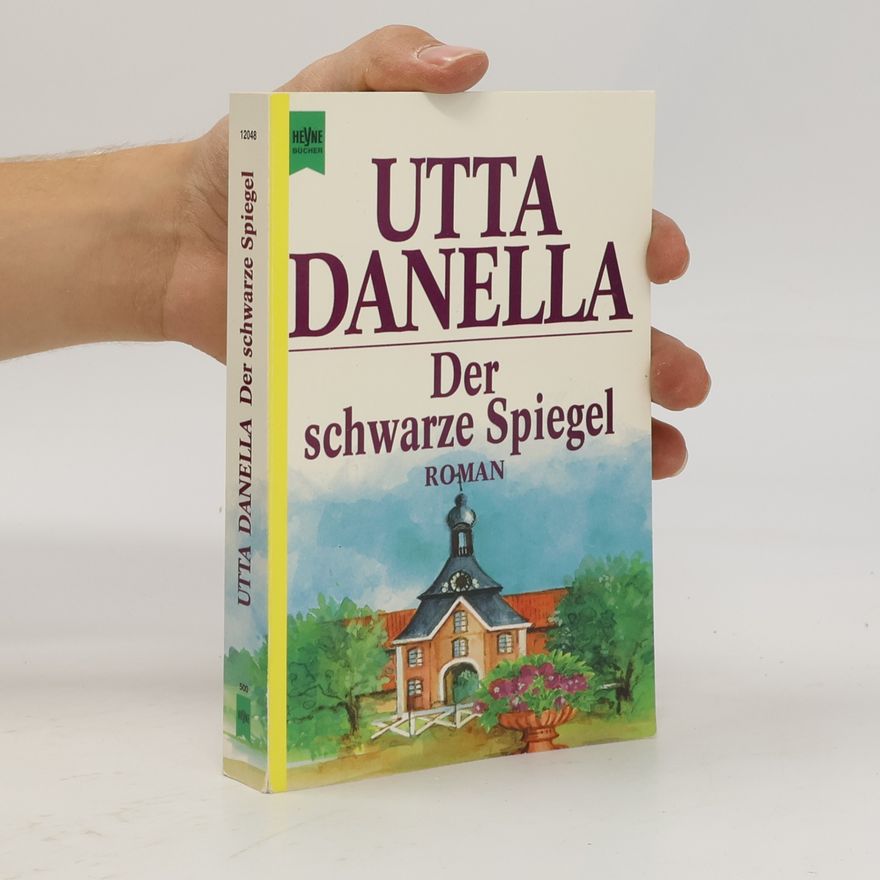Utta Danella Der schwarze Spiegel