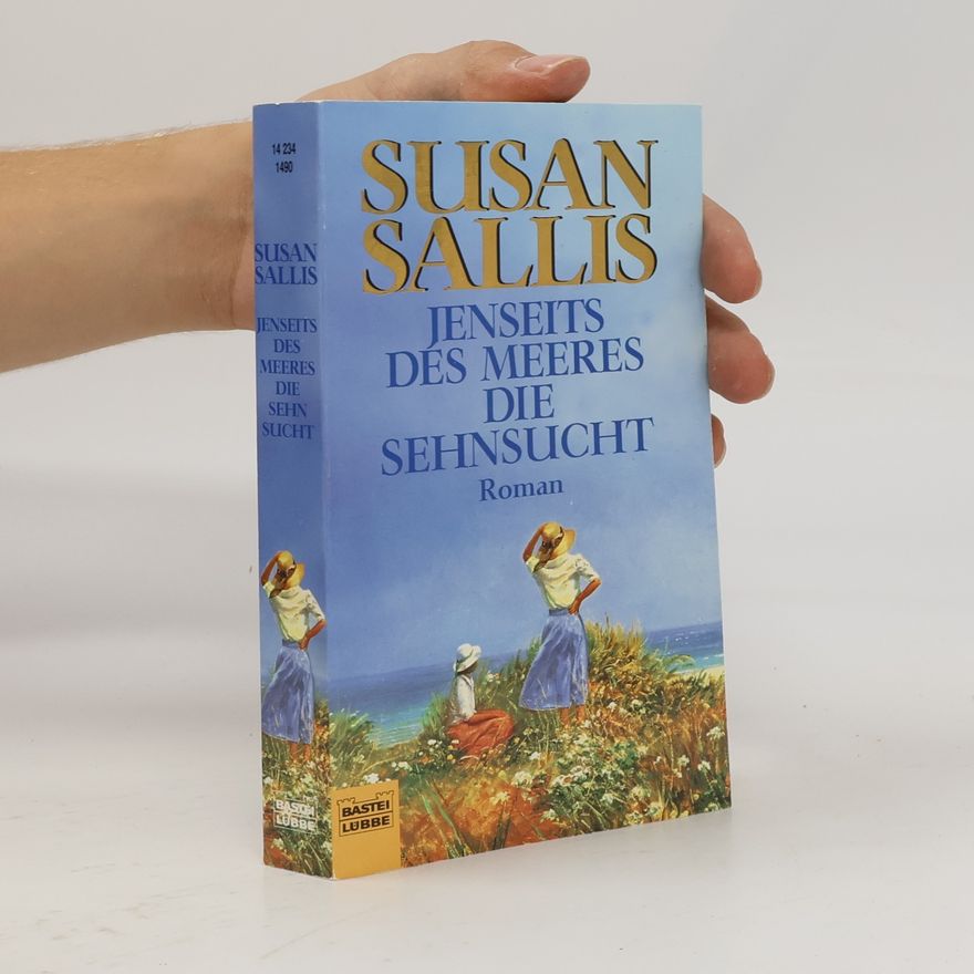 Susan Sallis Jenseits des Meeres die Sehnsucht. Roman. Aus d. Engl. v. Eva Malsch