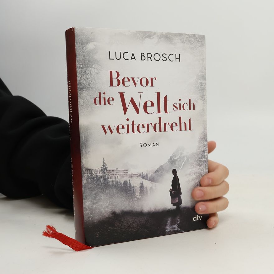 Luca Brosch Bevor die Welt sich weiterdreht