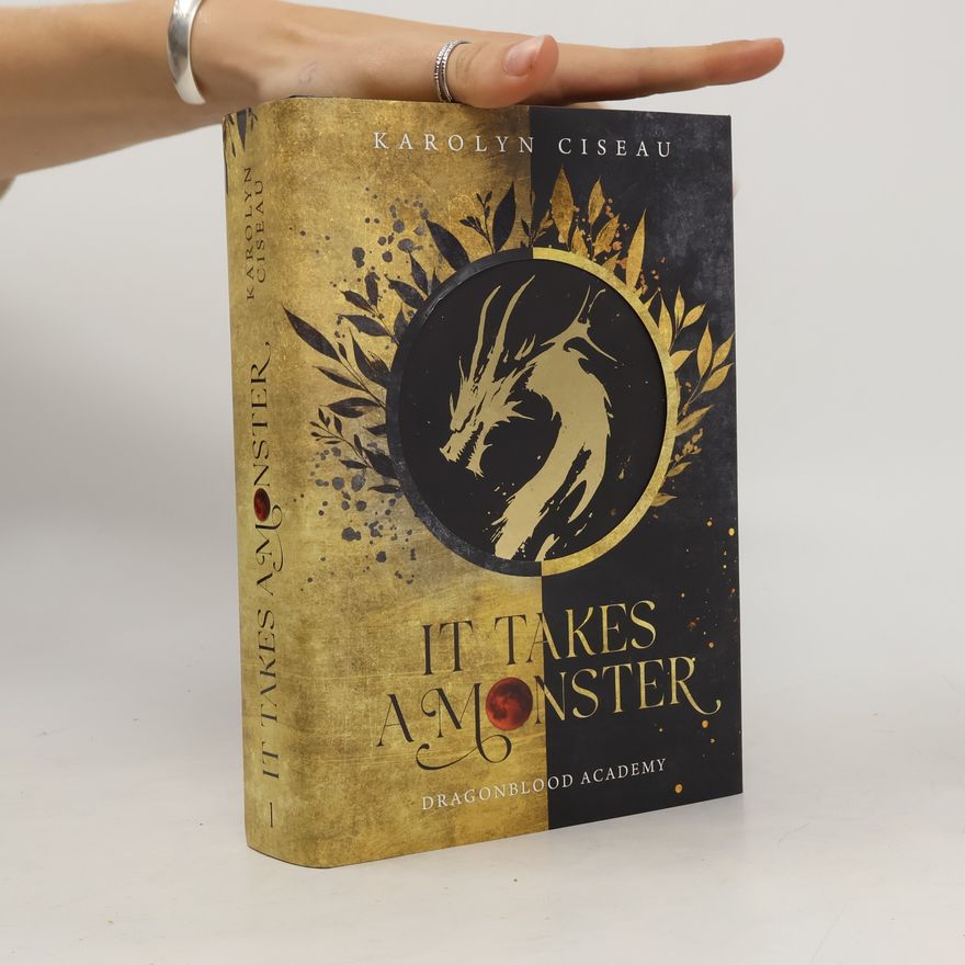 Karolyn Ciseau It Takes a Monster … Dragonblood Academy