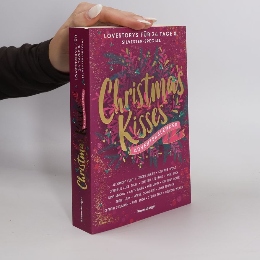 Autorenkollektiv Christmas Kisses. 24 Lovestorys plus Silvester-Special