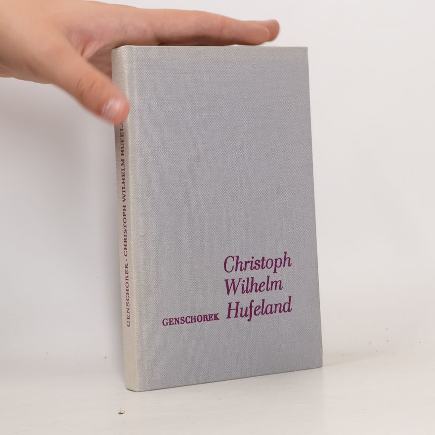 Wolfgang Genschorek Christoph Wilhelm Hufeland