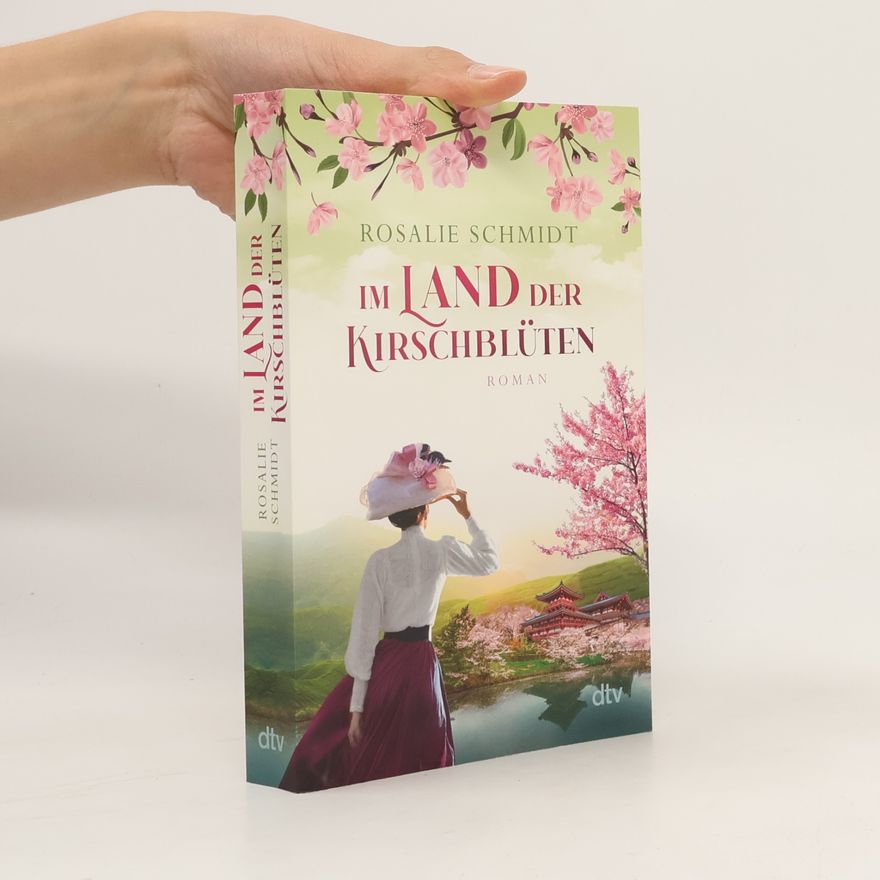 Rosalie Schmidt Im Land der Kirschblüten