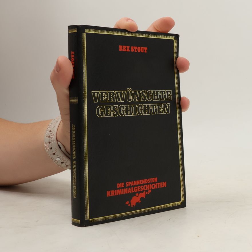 Rex Stout Verwünschte Geschichten