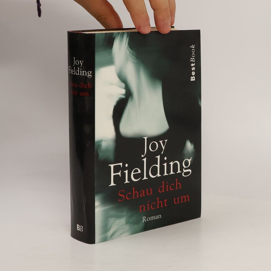 Joy Fielding Schau dich nicht um