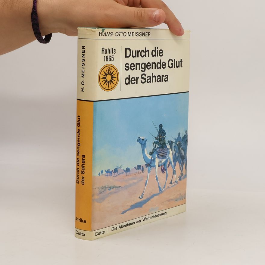 Gerhard Rohlfs Durch die sengende Glut der Sahara