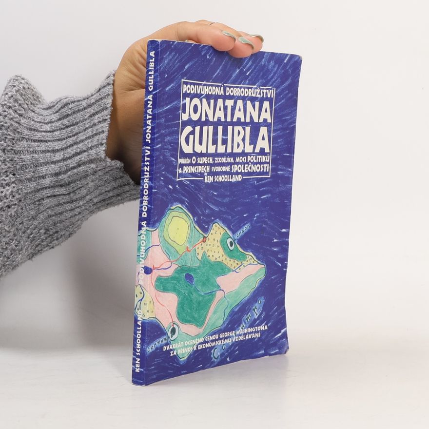 Ken Schoolland Podivuhodná dobrodružství Jonatana Gullibla
