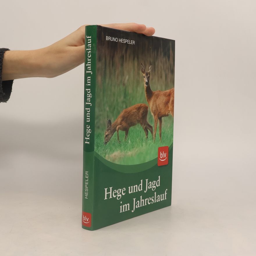 Bruno Hespeler Hege und Jagd im Jahreslauf