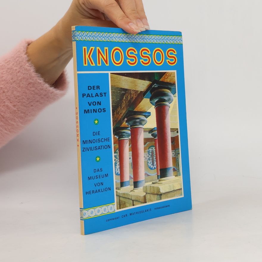 Christos Z. Mathioulakis Knossos der Palast von Minos