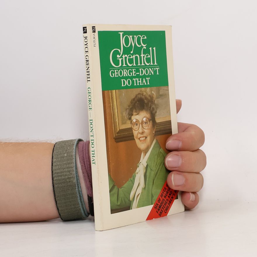 Joyce Grenfell George, Don't Do That
