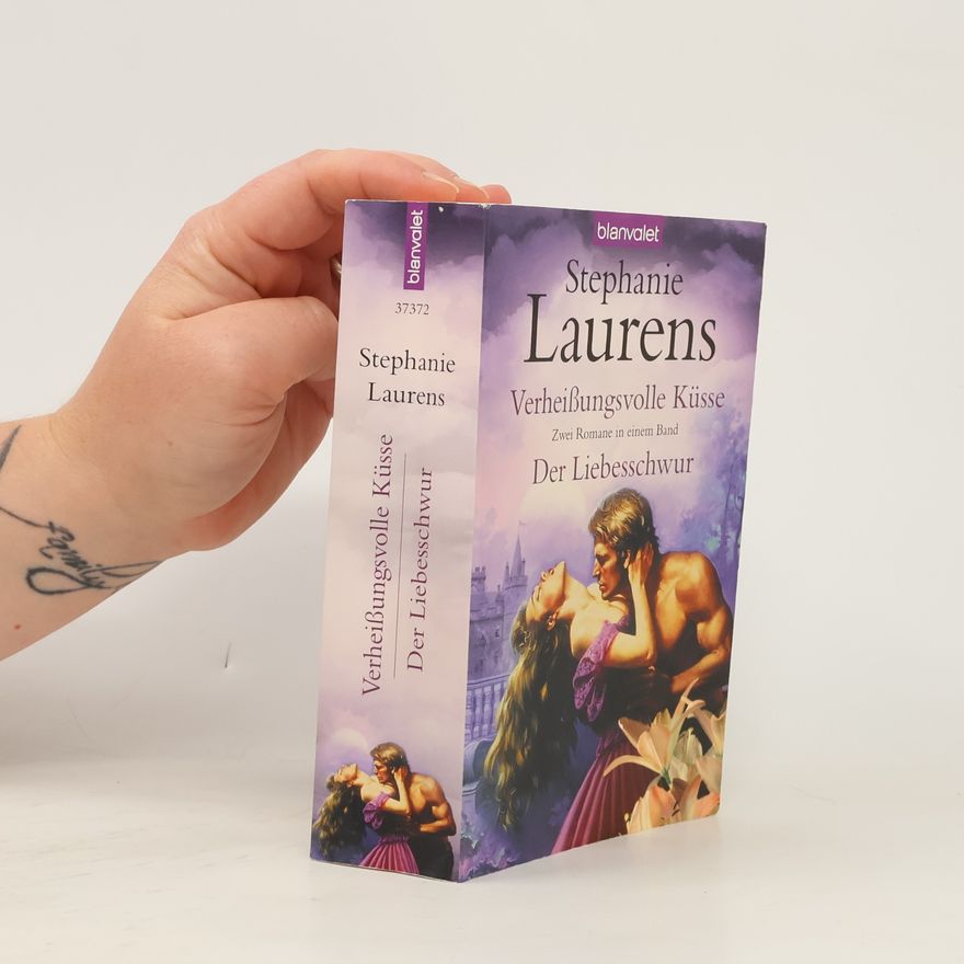 Stephanie Laurensová Verheißungsvolle Küsse / Der Liebesschwur