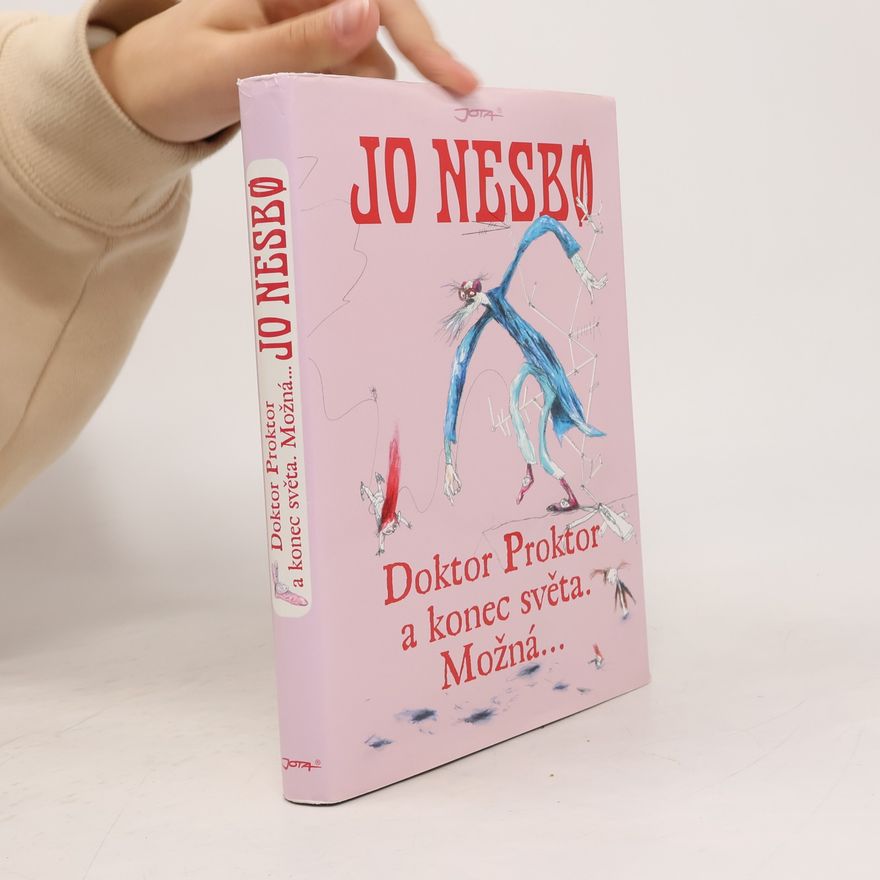 Jo Nesbø Doktor Proktor a konec světa. Možná...