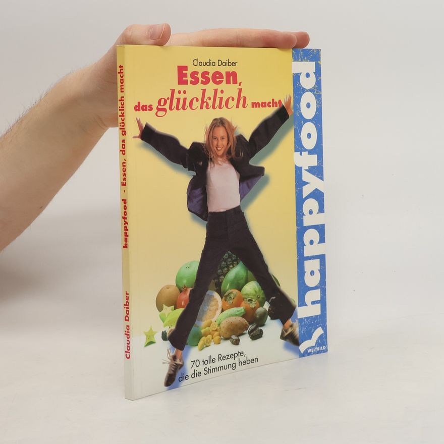 Claudia Daiber Essen, das glücklich macht