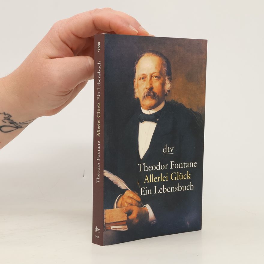 Theodor Fontane Allerlei Glück