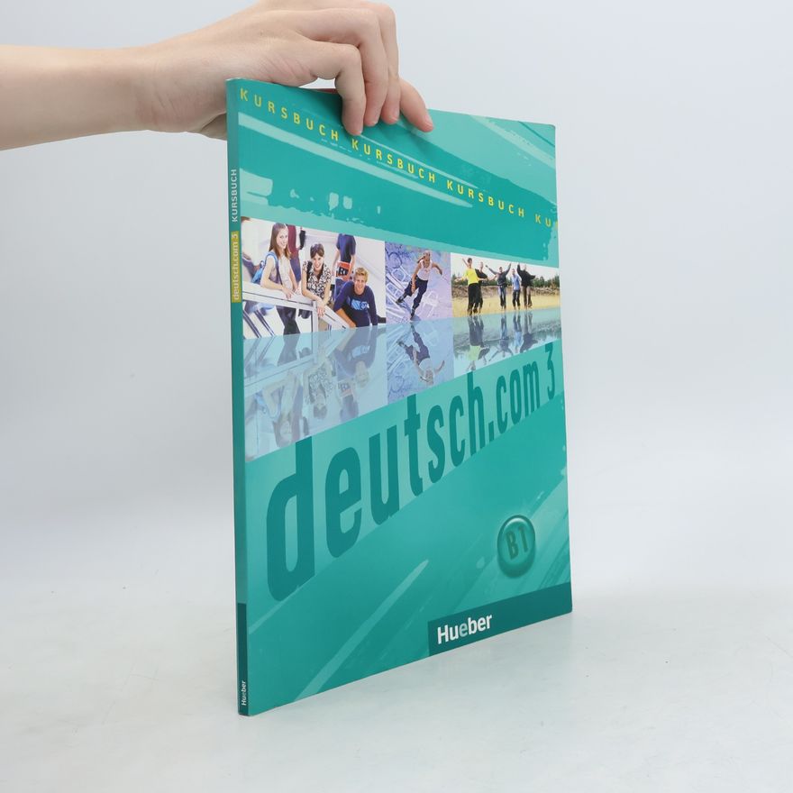 Autorenkollektiv Deutsch.com 3. Kursbuch