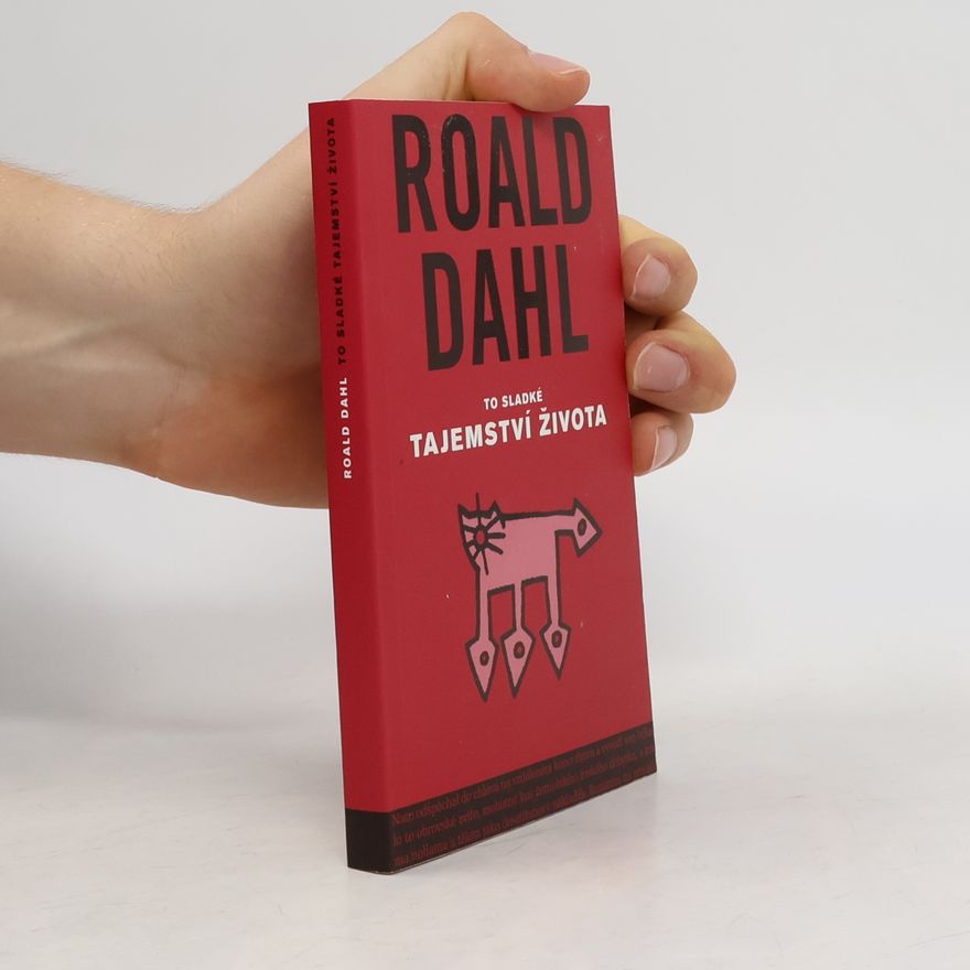 Roald Dahl To sladké tajemství života: A jiné povídky