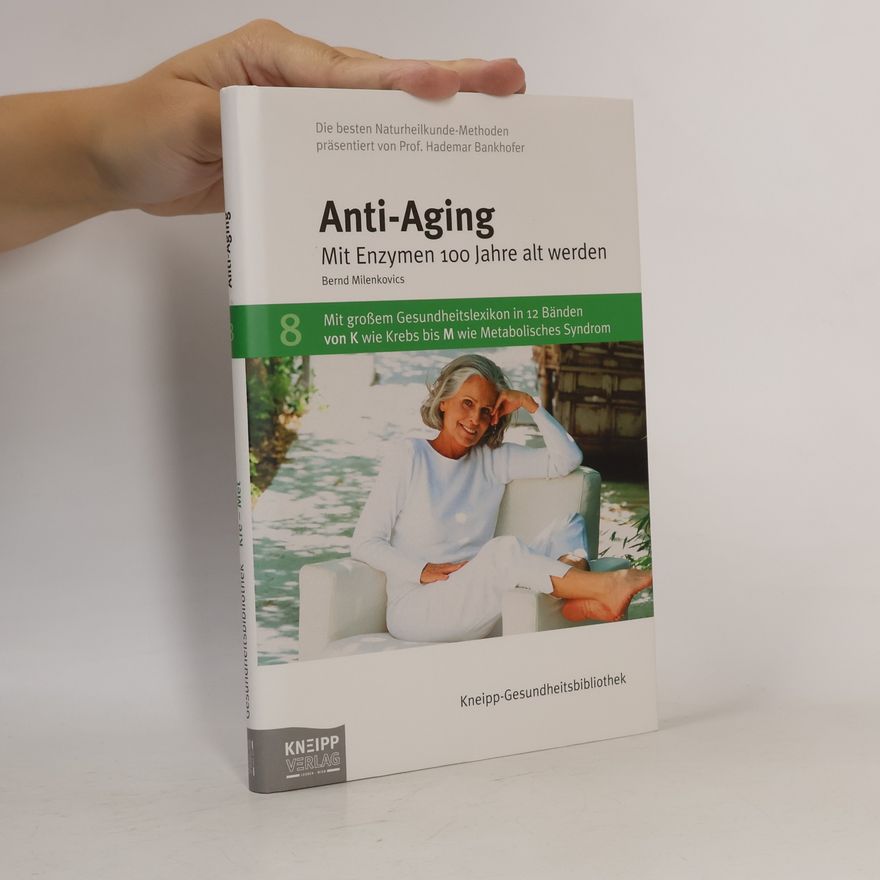 Various authors Anti-Aging 8: Mit Enzymen 100 Jahre alt werden