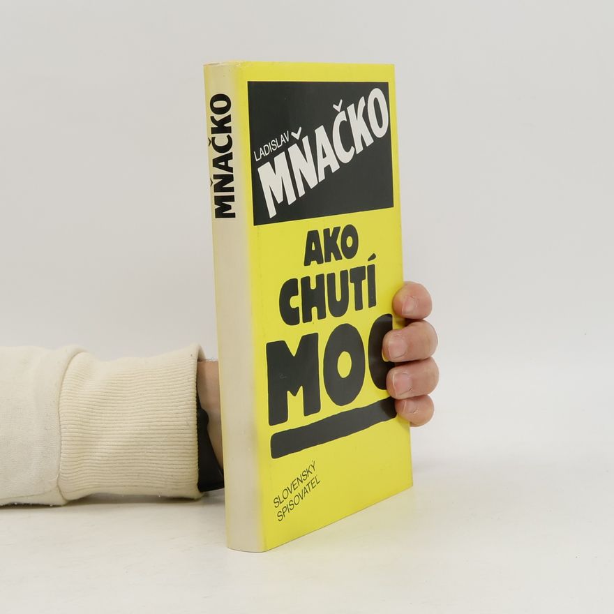 Ladislav Mňačko Ako chutí moc