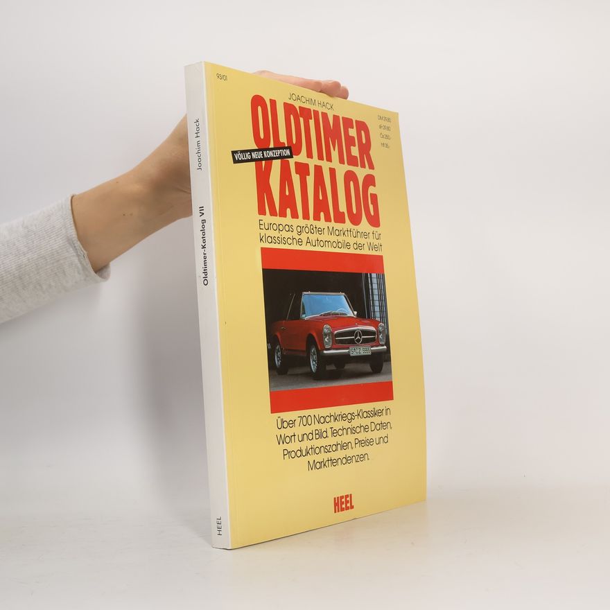 Joachim Hack Oldtimer-Katalog - 7: Oldtimer Katalog