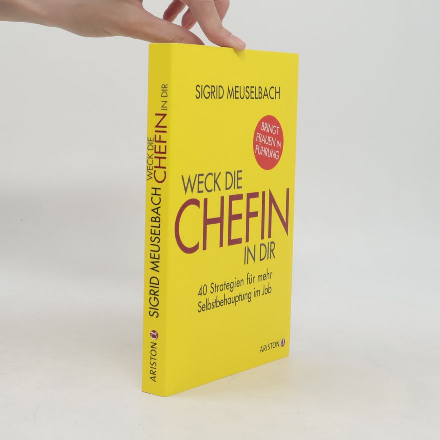 Sigrid Meuselbach Weck die Chefin in Dir